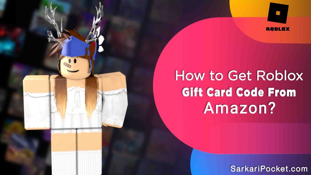How to Get Roblox Gift Card Code From Amazon?