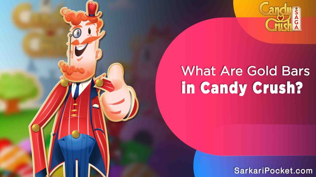 What Are Gold Bars in Candy Crush?