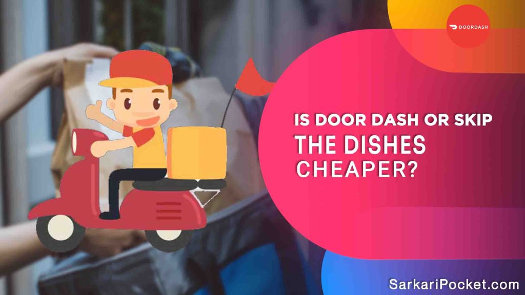 Food Delivery: Is Door Dash Or Skip The Dishes cheaper?