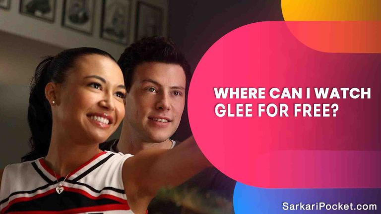 Where Can I Watch Glee For Free?