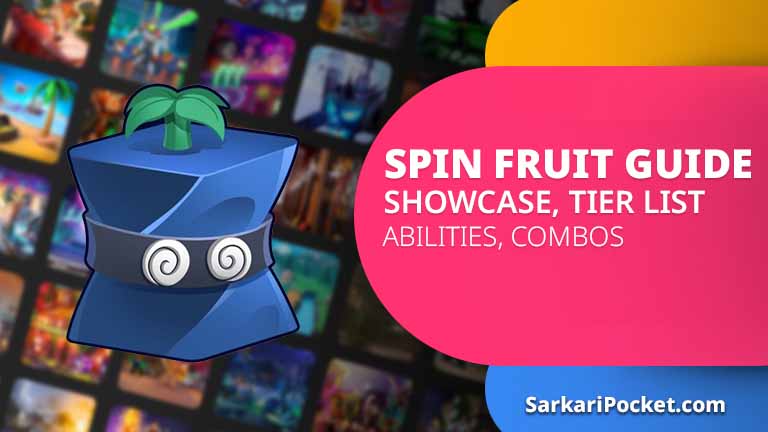 Spin Fruit Guide, Showcase, Tier List, Abilities, Combos