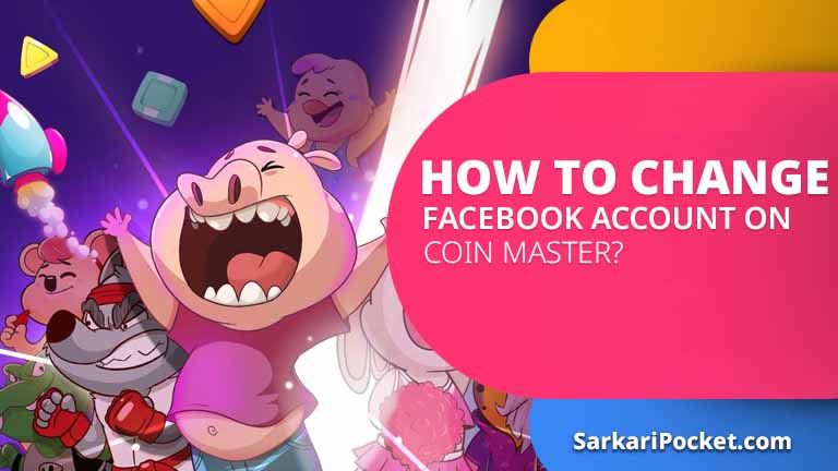 How to Change Facebook Account on Coin Master?
