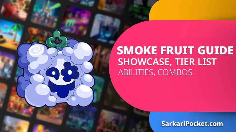 Smoke Fruit Guide, Showcase, Tier List, Abilities, Combos